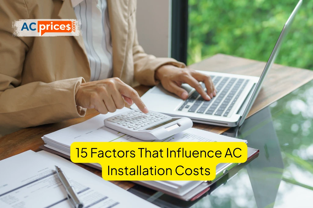 15 Factors That Influence AC Installation Costs (And How to Keep Them Manageable)